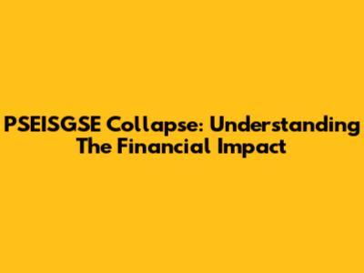 PSEISGSE Collapse: Understanding The Financial Impact